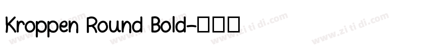 Kroppen Round Bold字体转换